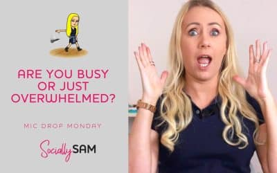 Are You Busy Or Just Overwhelmed?
