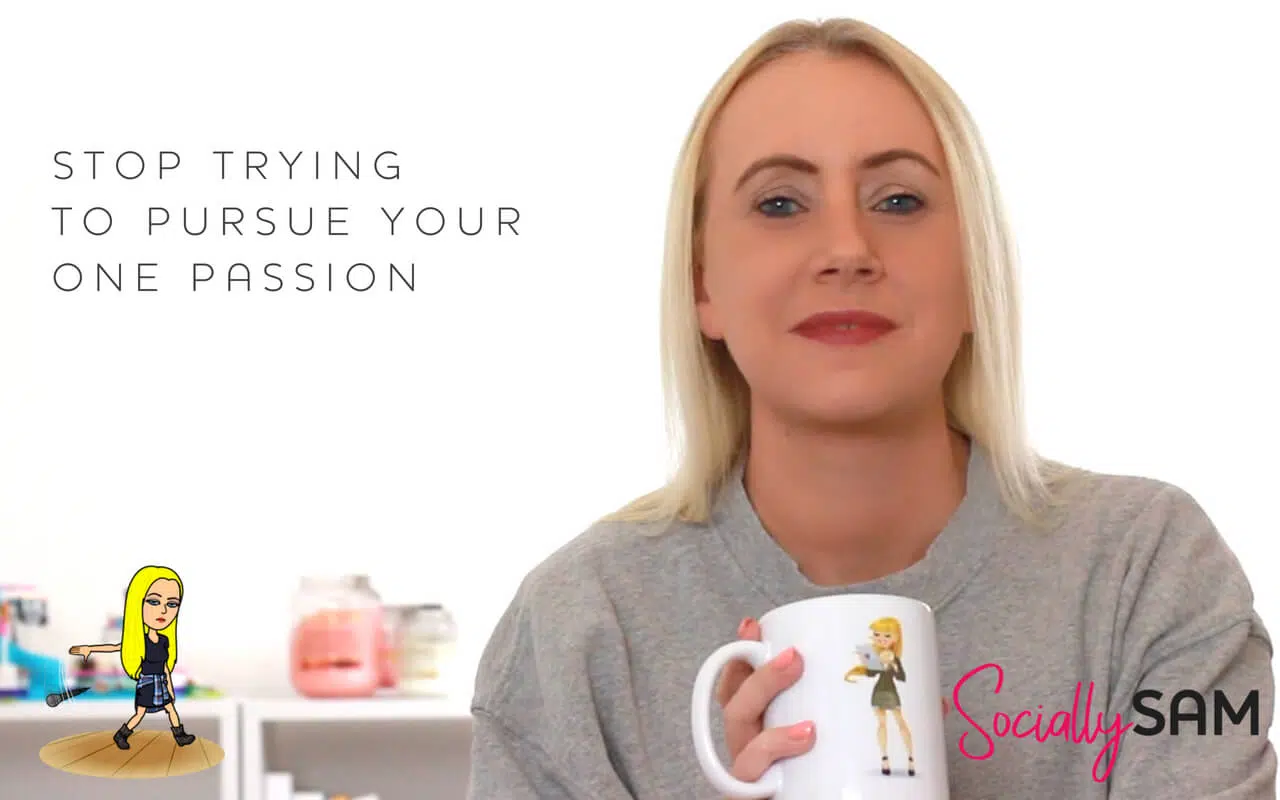 Pursue your passion Header (1) Do you have to have just one passion in life to discover what your purpose is? What if you decide you don't like that passion anymore?