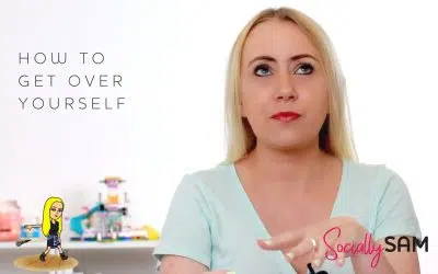 How To Get Over Yourself