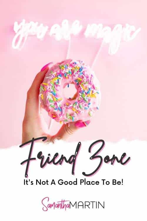 Friend Zone Pin The friend zone is an odd little space that can be used to disguise many a dating sin. It’s also a very unfriendly place.