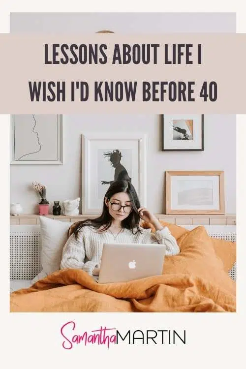 Lessons about life pin There is great power in the statement “older and wiser". As we get older we learn lessons about life we wish we’d known when we were younger.